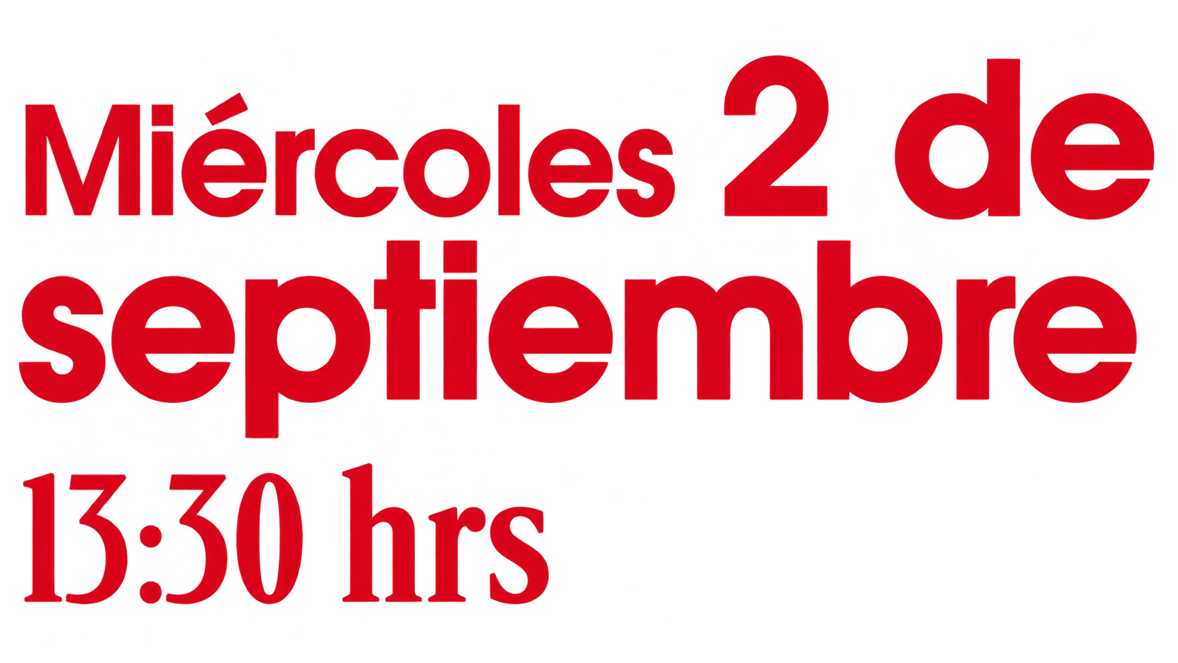 Miércoles 2 de septiembre, 13:30 horas
